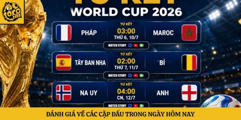 Đánh giá về các cặp đấu trong ngày hôm nay